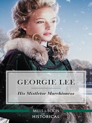 cover image of His Mistletoe Marchioness